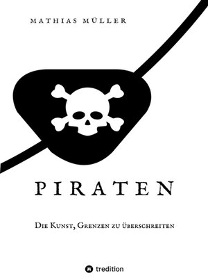 cover image of Piraten--Die Kunst, Grenzen zu überschreiten